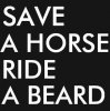 save_a_horse_ride_a_beard_t_shirt-rf9899d5dc67948bbae0dc1255ba9bcc1_k2gm8_307.jpg